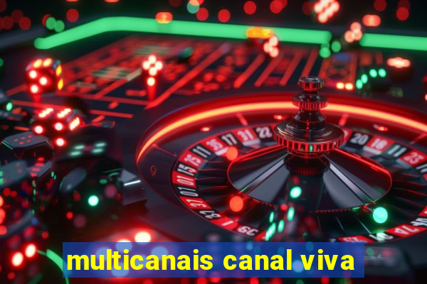 multicanais canal viva